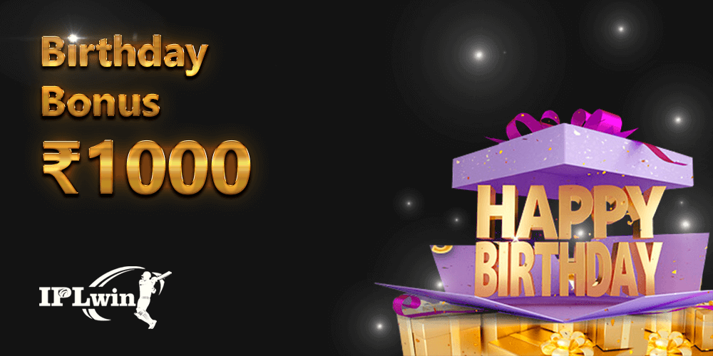 Iplwin birthday bonus up to ₹1000